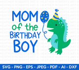 Mom of the Birthday Boy Svg