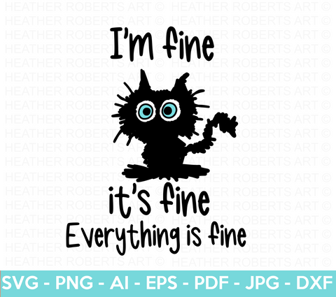 It's Fine I'm Fine Everything is Fine SVG