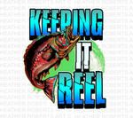 Keeping It Reel Sublimation PNG