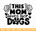 This Mom Loves Her Dogs SVG