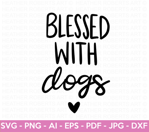 Blessed with Dogs SVG