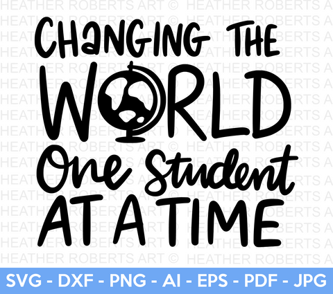 Changing the World One Student At A Time SVG