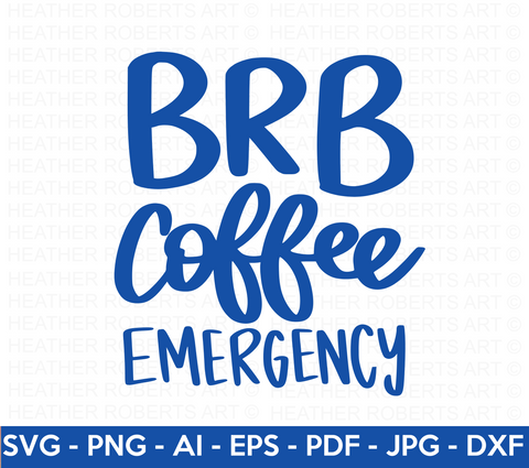 BRB Coffee Emergency SVG