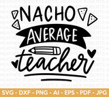 Nacho Average Teacher SVG