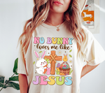 No Bunny Loves Me Like Jesus Sublimation PNG