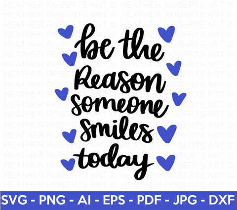 Be The Reason Someone Smiles Today SVG