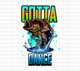 Gotta Dance Sublimation PNG