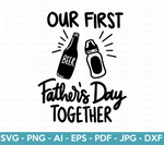 Our First Father's Day Together SVG