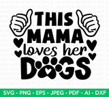 This Mama Loves Her Dogs SVG