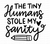 The Tiny Humans Stole my Sanity SVG