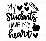 My Students Have My Heart Svg