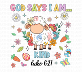 God Says I Am Kind Sublimation PNG