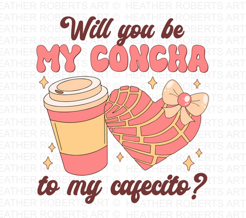 Will You Be My Concha To My Cafecito PNG