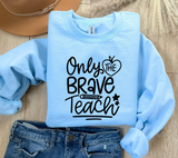 Only The Brave Teach Svg