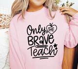 Only The Brave Teach Svg