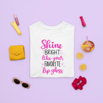 Shine Bright Like Your Favorite Lipgloss SVG