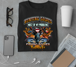 Hunting Solves Most Of My Problems Fishing Solves the Rest Sublimation PNG