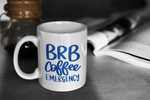 BRB Coffee Emergency SVG