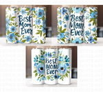 20 Oz Best Mom Ever Tumbler Sublimation Wraps Bundle