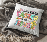 Silly Rabbit Easter Is For Jesus Sublimation PNG