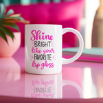 Shine Bright Like Your Favorite Lipgloss SVG