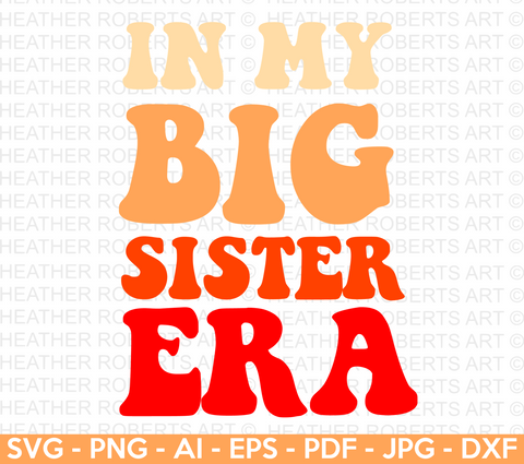 In My Big Sister Era SVG