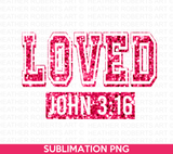 Loved John 3:16 Sublimation PNG