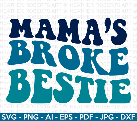 Mama's Broke Bestie SVG