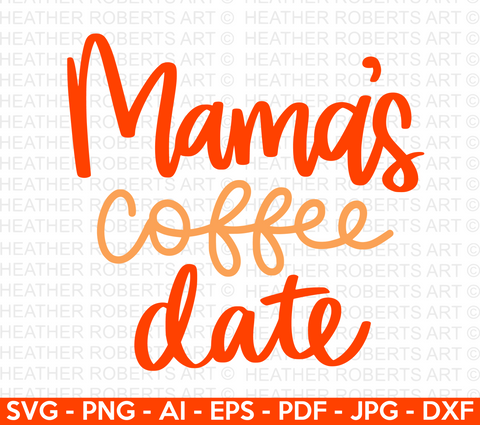 Mama's Coffee Date SVG