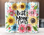 20 Oz Best Mom Ever Tumbler Sublimation Wrap