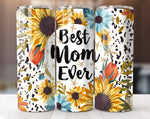 20 Oz Best Mom Ever Tumbler Sublimation Wrap