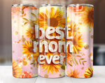 20 Oz Best Mom Ever Tumbler Sublimation Wrap