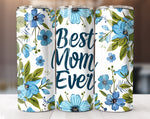 20 Oz Best Mom Ever Tumbler Sublimation Wrap