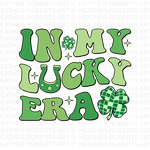 St Patrick's Day In My Lucky Era PNG