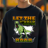 Let The World Hear You Roar Sublimation PNG