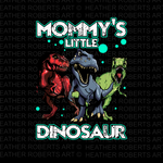 Mommy's Little Dinosaur Sublimation PNG