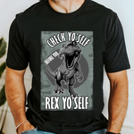 Check Yo'Self Before You Rex Yo'Self Sublimation PNG