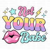 Not Your Babe PNG