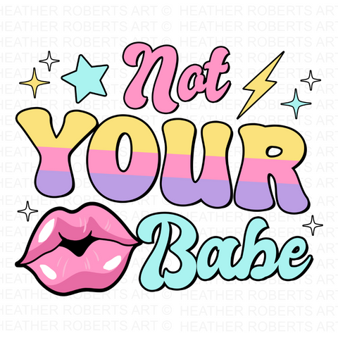 Not Your Babe PNG