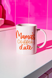 Mama's Coffee Date SVG