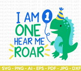 I Am ONE Hear Me Roar Dinosaur SVG