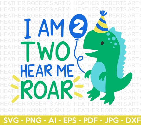 I Am TWO Hear Me Roar Dinosaur SVG