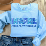 Autism Awareness PNG: In April We Wear Blue Sublimation