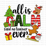 All is Calm Said No Teacher Ever PNG