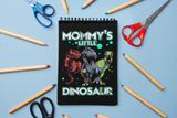 Mommy's Little Dinosaur Sublimation PNG