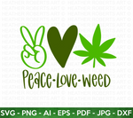 Peace Love Weed SVG