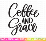 Coffee and Grace SVG