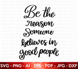 Believe in Good People SVG