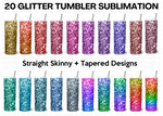 20 Oz Skinny Glitters Tumbler Sublimation Wraps Bundle