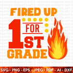 Fired Up for First Grade SVG